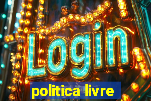 politica livre